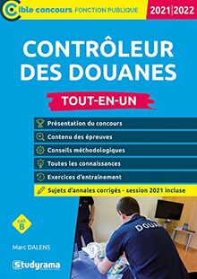 Contrôleur des douanes, cat. B : tout-en-un : 2021-2022