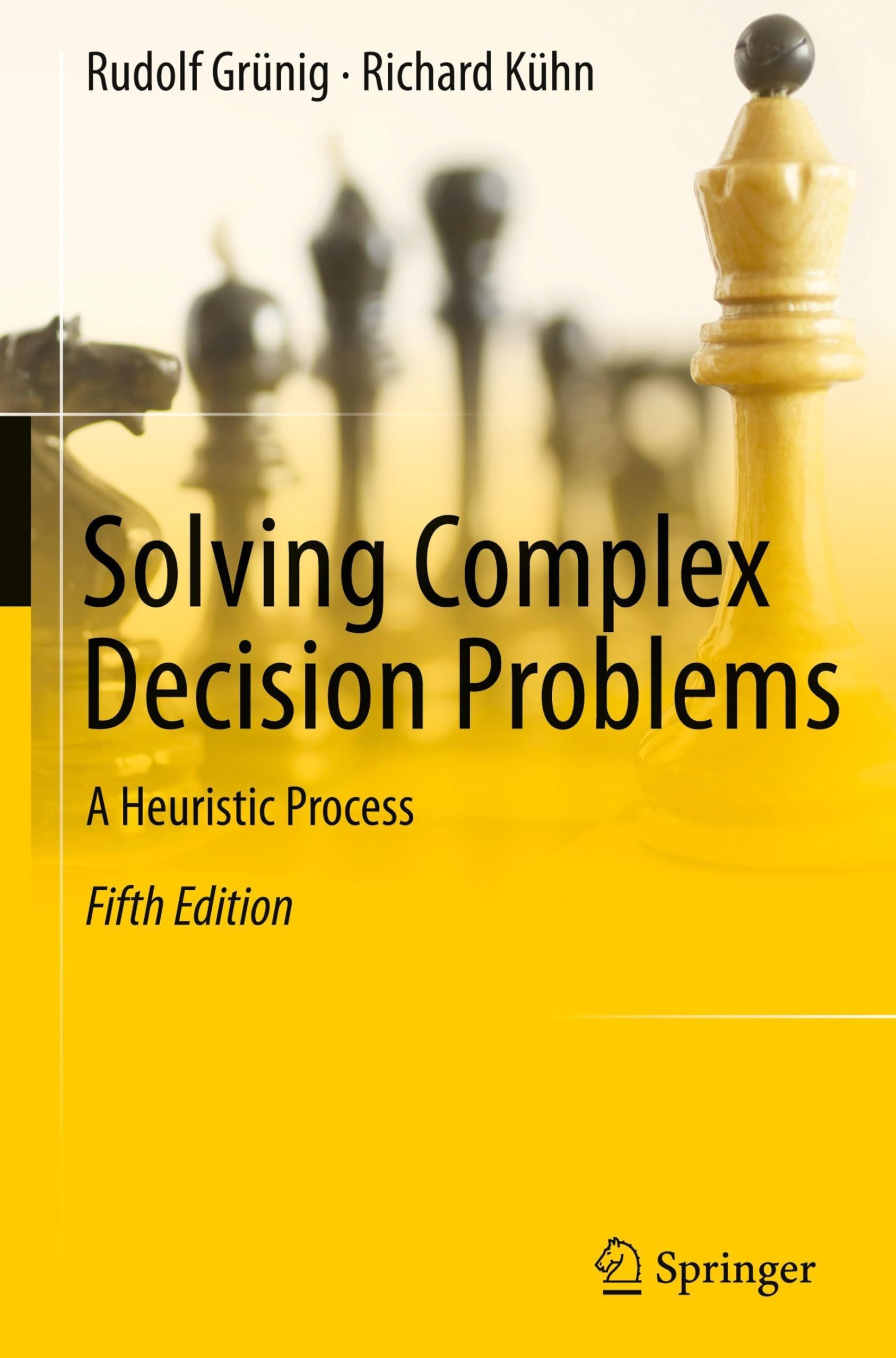 Solving Complex Decision Problems: A Heuristic Process