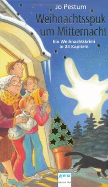 Weihnachtsspuk um Mitternacht: Ein Weihnachtskrimi in 24 Kapiteln