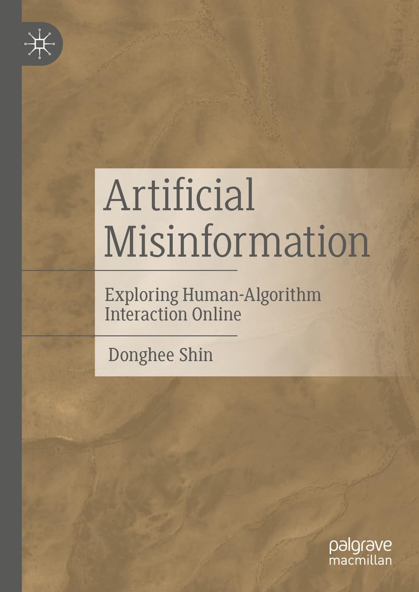 Artificial Misinformation: Exploring Human-Algorithm Interaction Online