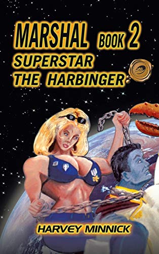 Marshal Book 2: Superstar the Harbinger