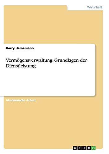 Vermögensverwaltung. Grundlagen der Dienstleistung