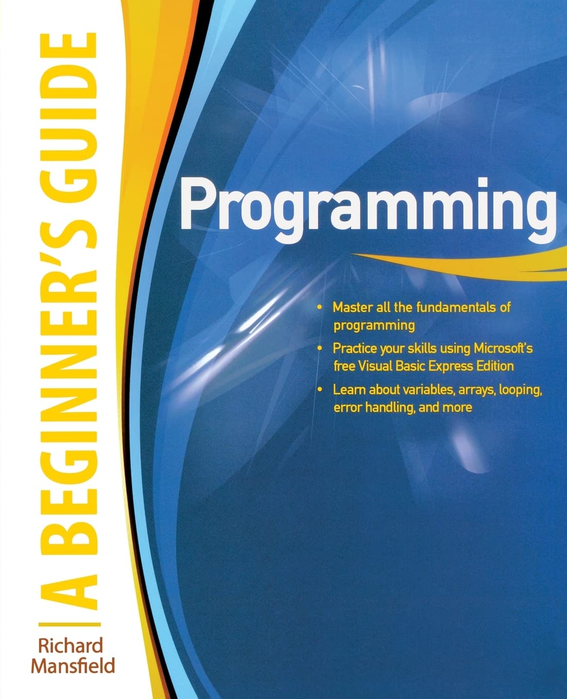 Programming A Beginner's Guide (Beginner's Guides (McGraw-Hill))