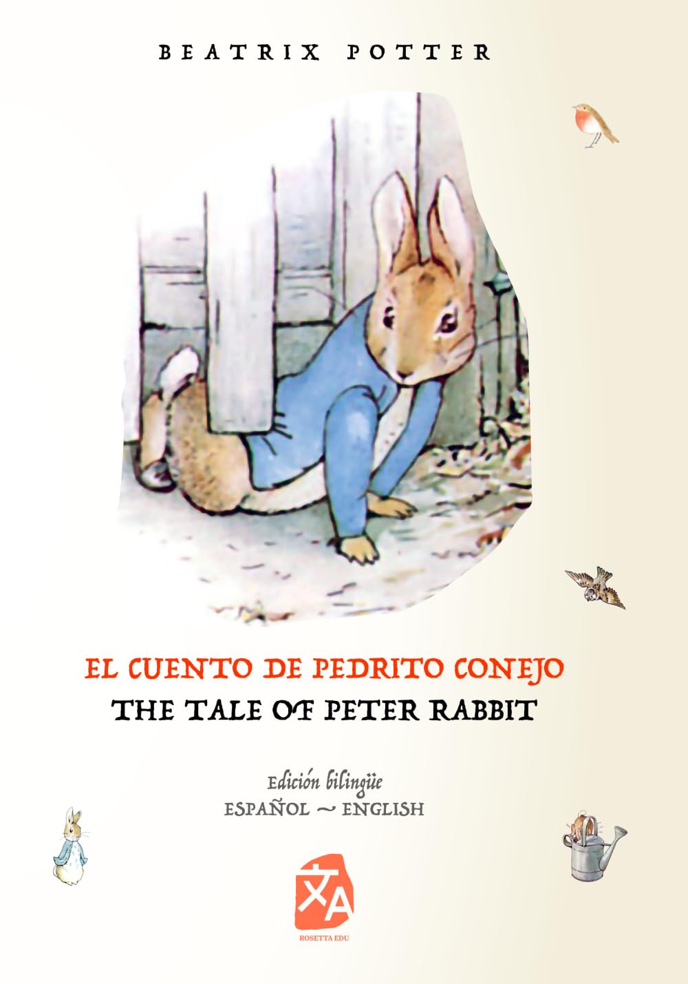 El cuento de Pedrito Conejo - The Tale of Peter Rabbit: Texto paralelo bilingüe - Bilingual edition: Inglés - Español / English - Spanish