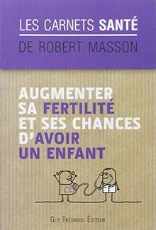 Augmenter sa fertilité et ses chances d'avoir un enfant