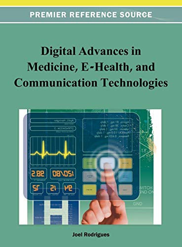 Digital Advances in Medicine, E-Health, and Communication Technologies