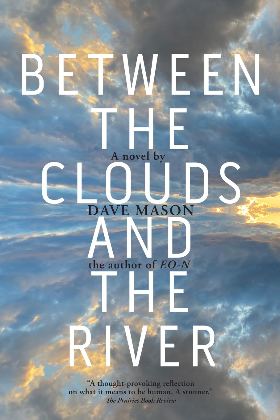 Between the Clouds and the River