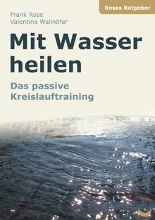 Mit Wasser heilen: Das passive Kreislauftraining