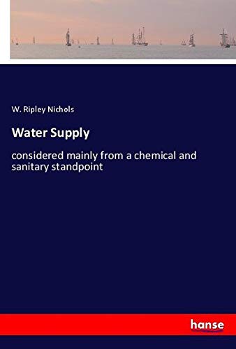 Water Supply: considered mainly from a chemical and sanitary standpoint