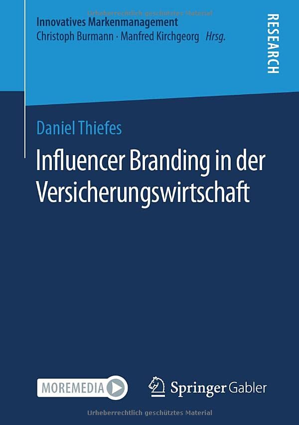 Influencer Branding in der Versicherungswirtschaft (Innovatives Markenmanagement)