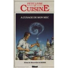 Petit livre de cuisine a l'usage de mon mec von Serre de Meurville | Buch | Zustand sehr gut