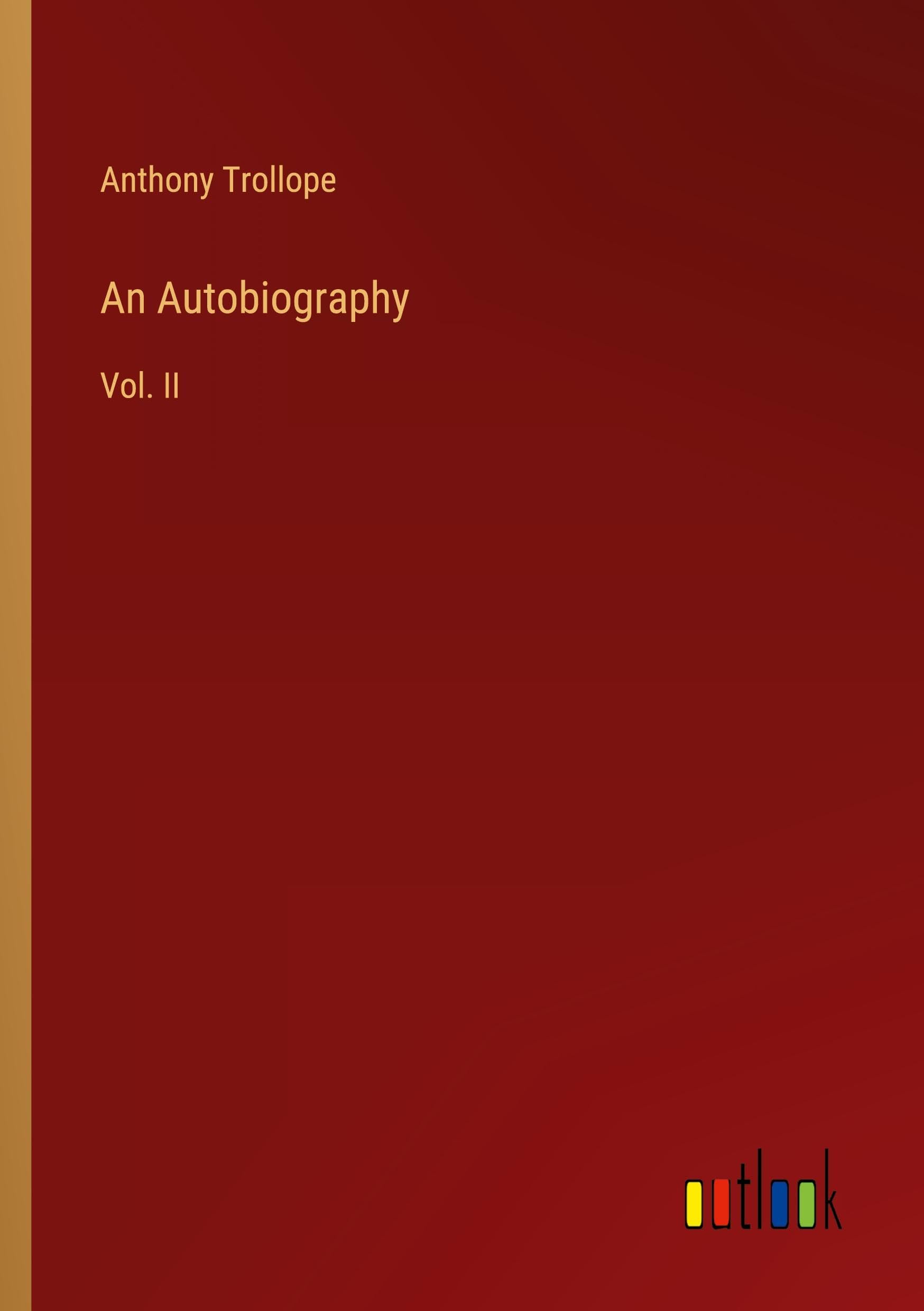 An Autobiography: Vol. II