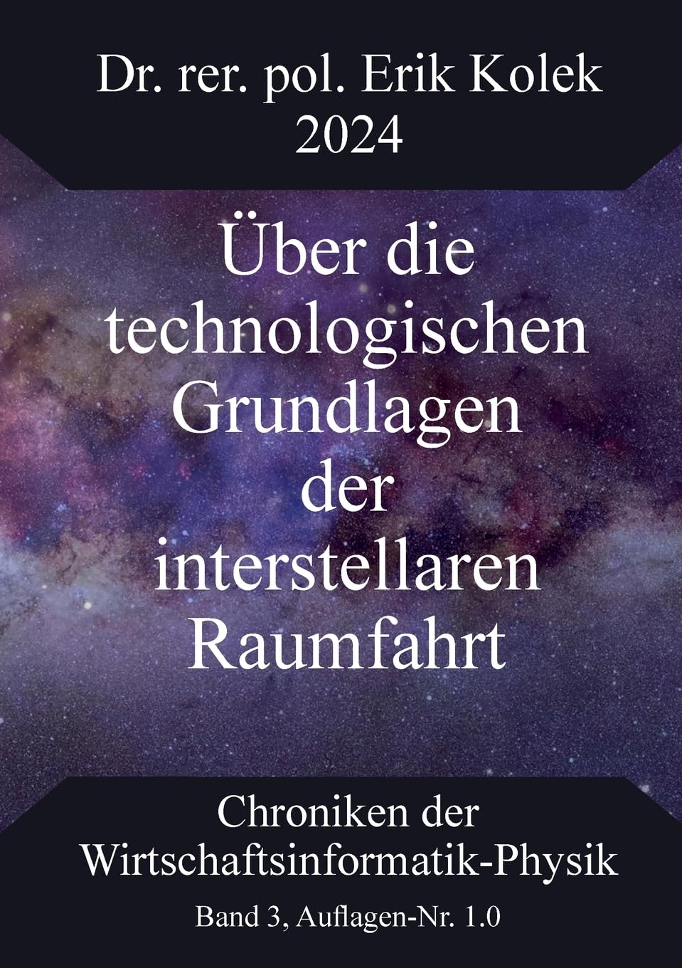 Über die technologischen Grundlagen der interstellaren Raumfahrt (Chroniken der Wirtschaftsinformatik-Physik (CWIP))