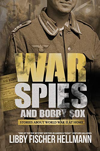 War, Spies & Bobby Sox: Stories About World War II At Home: Stories About World War Two At Home (The Revolution Sagas)