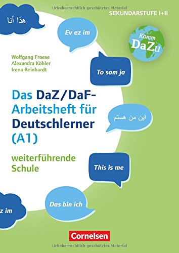Das bin ich - das DaZ/DaF Arbeitsheft für Deutschlerner (A1) weiterführende Schule: Mit Aufgaben zum Gestalten, Schreiben und Sprechen. Kopiervorlagen