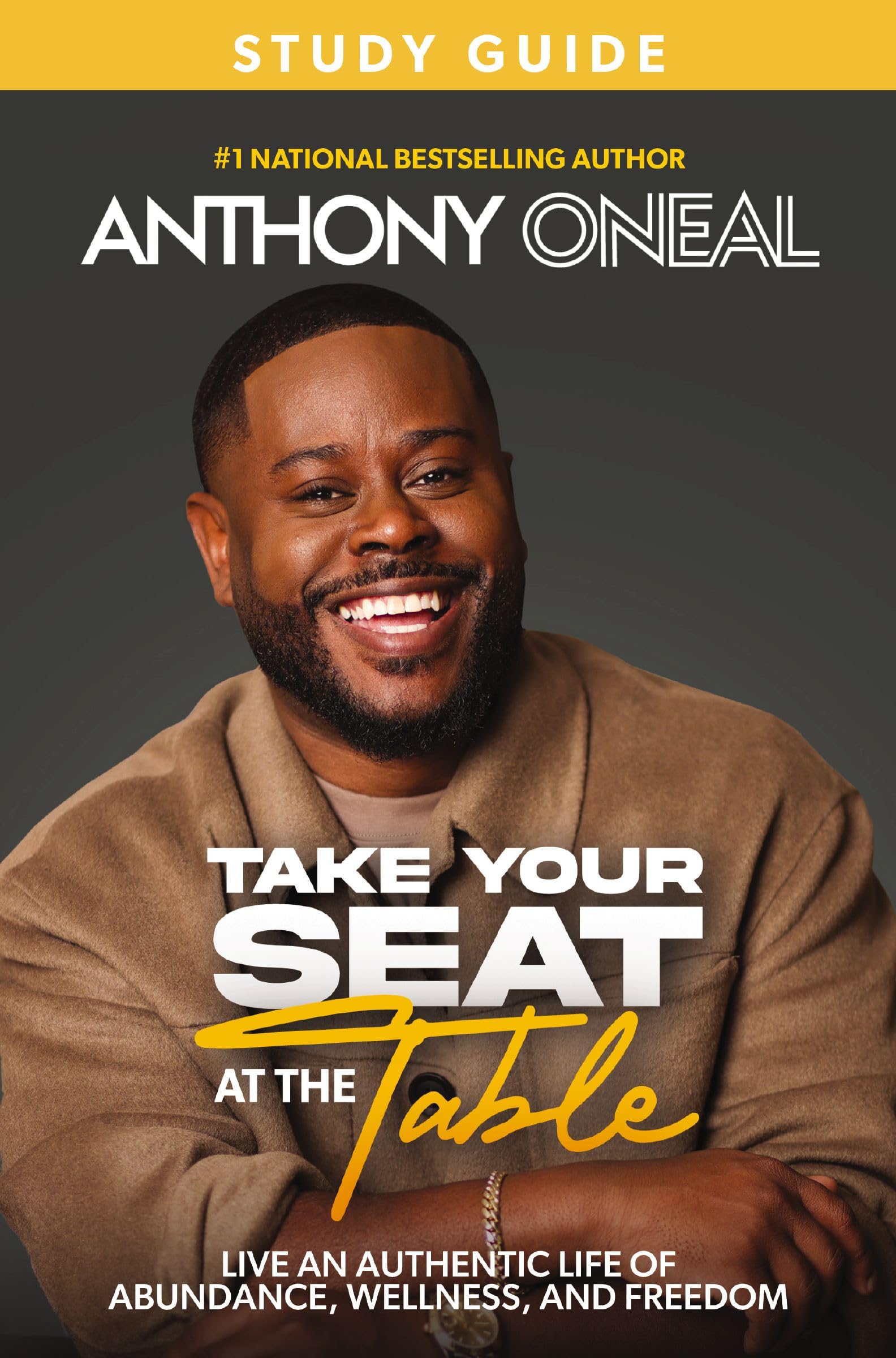 Anthony O'Neal Take Your Seat At The Table Study Guide