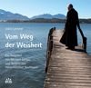 Vom Weg der Weisheit: Ein Gespräch mit Michael Langer und Bildern von Hans-Günther Kaufmann