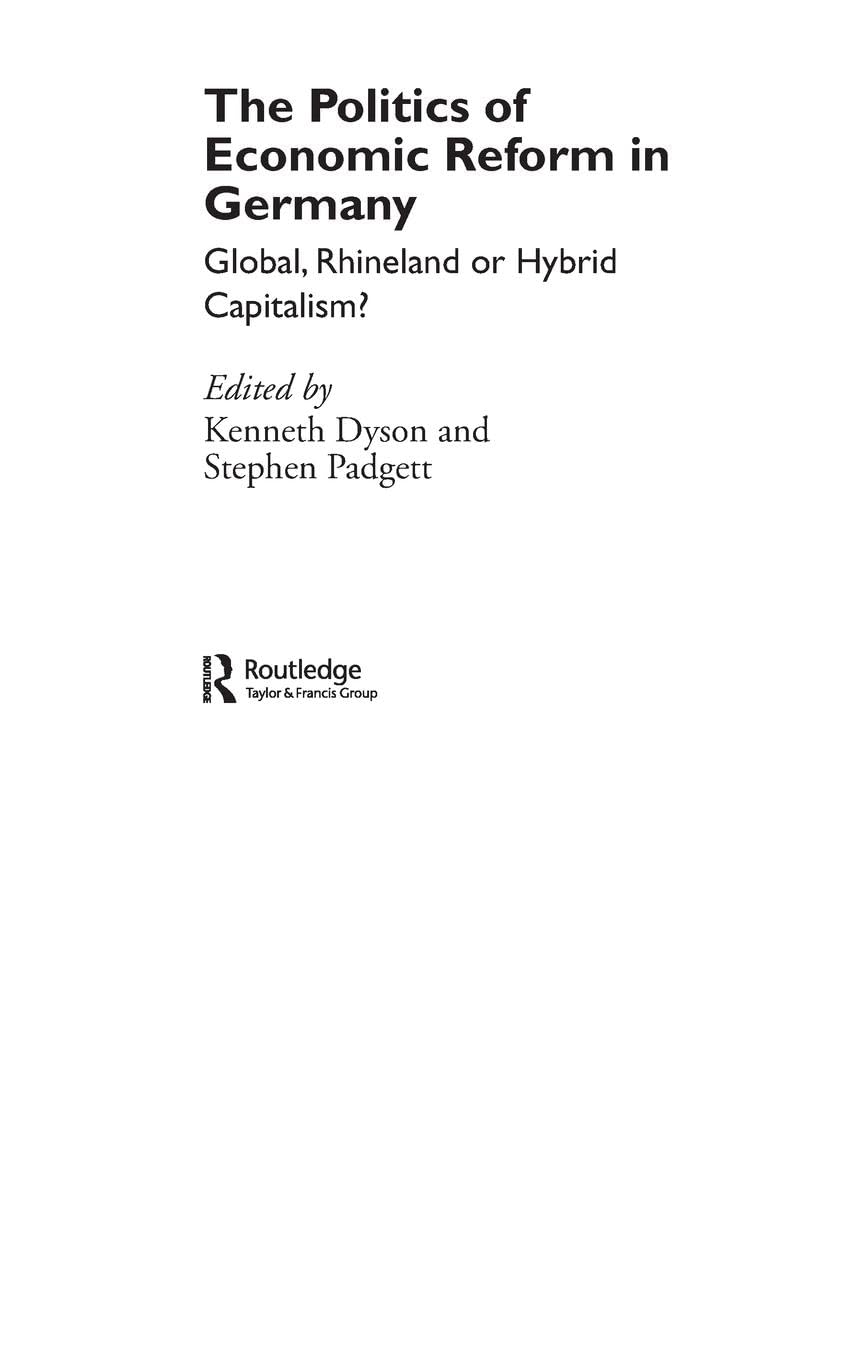 The Politics of Economic Reform in Germany: Global, Rhineland or Hybrid Capitalism