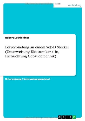 Lötverbindung an einem Sub-D Stecker (Unterweisung Elektroniker / -in, Fachrichtung Gebäudetechnik)