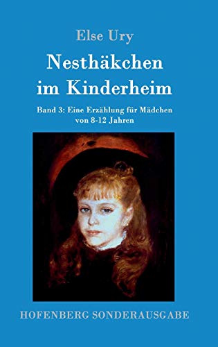 Nesthäkchen im Kinderheim: Band 3 Eine Erzählung für Mädchen von 8-12 Jahren
