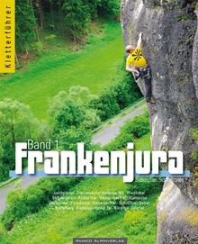 Kletterführer Mittelgebirge Frankenjura Nord 1. Nördlicher Teil