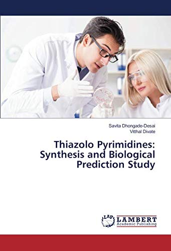 Thiazolo Pyrimidines: Synthesis and Biological Prediction Study
