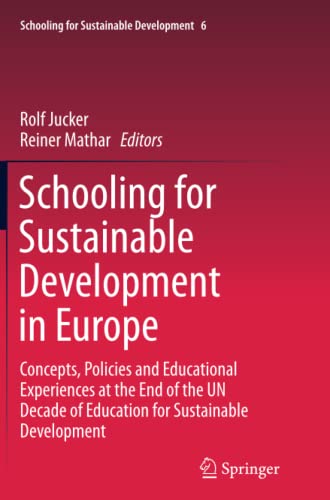 Schooling for Sustainable Development in Europe: Concepts, Policies and Educational Experiences at the End of the UN Decade of Education for Sustainable Development