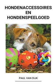 Hondenaccessoires en Hondenspeelgoed