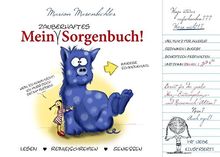 Mein zauberhaftes Sorgenbuch!: Lesen. Rein(e)schreiben. Geniessen. (Tagebuch – Notizbuch – Geschenkbuch)