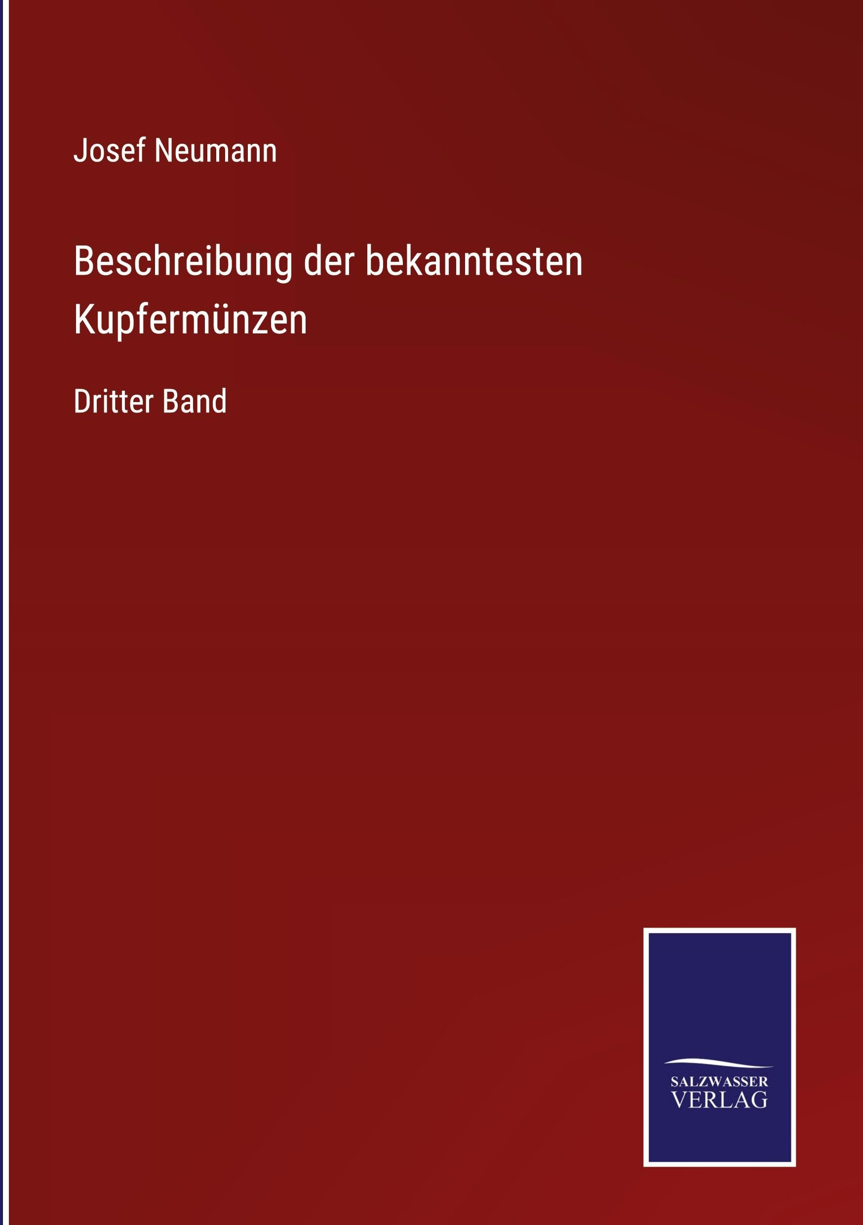 Beschreibung der bekanntesten Kupfermünzen: Dritter Band