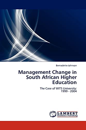 Management Change in South African Higher Education: The Case of WITS University: 1999 - 2004