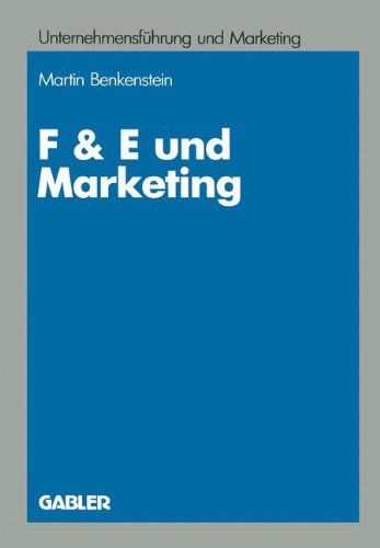 F & E und Marketing (Unternehmensführung und Marketing)
