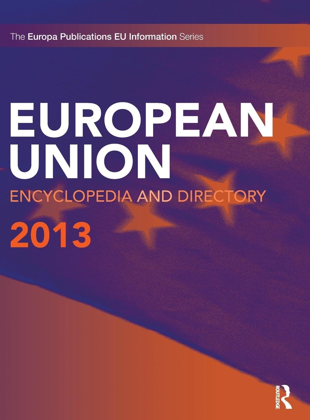 European Union Encyclopedia and Directory 2013 (European Publications EU Information)
