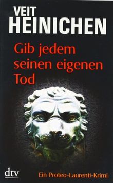 Gib jedem seinen eigenen Tod