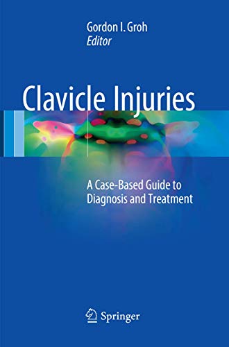 Clavicle Injuries: A Case-Based Guide to Diagnosis and Treatment