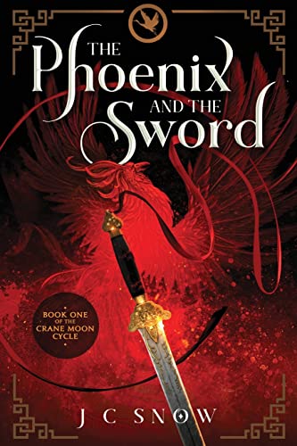 The Phoenix and the Sword (The Crane Moon Cycle, Band 1)