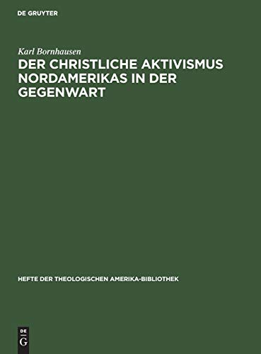 Der christliche Aktivismus Nordamerikas in der Gegenwart (Hefte der Theologischen Amerika-Bibliothek, 2)