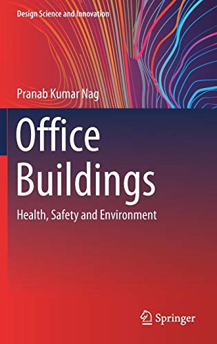 Office Buildings: Health, Safety and Environment (Design Science and Innovation)