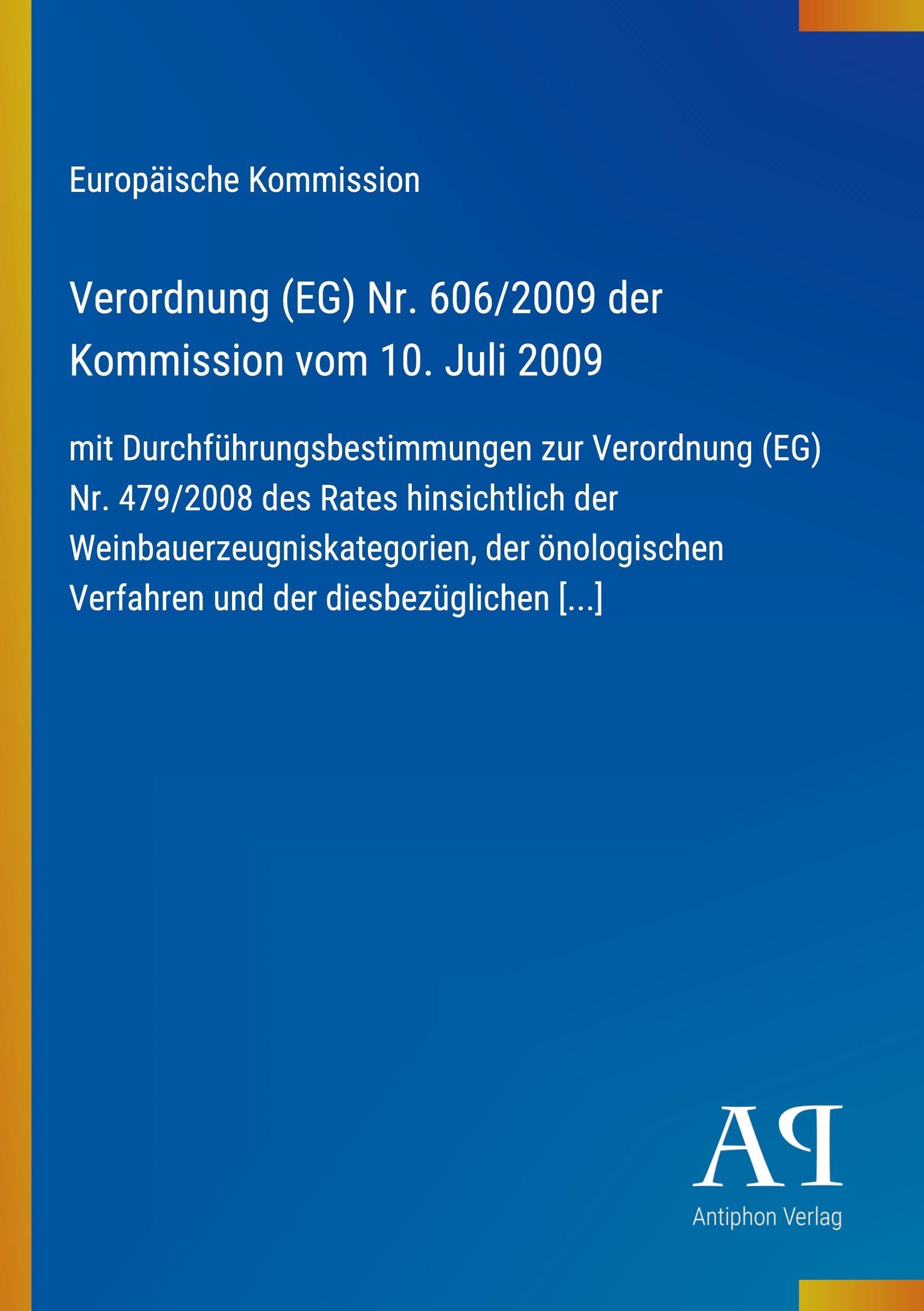 Verordnung (EG) Nr. 606/2009 der Kommission vom 10. Juli 2009