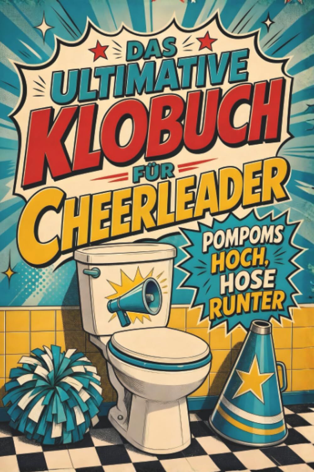 Das ultimative Klobuch für Cheerleader - Neuware