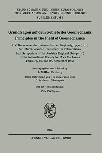 Grundfragen auf dem Gebiete der Geomechanik / Principles in the Field of Geomechanics: XIV. Kolloquium der Österreichischen Regionalgruppe (i. Gr.) ... Engineering Geology. Supplementa, 1, Band 1)