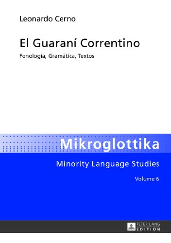 El Guaraní Correntino: Fonología, Gramática, Textos (Mikroglottika)