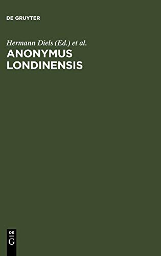 Anonymus Londinensis: Auszüge eines Unbekannten aus Aristoteles-Menons Handbuch der Medizin und aus Werken anderer älterer Ärzte