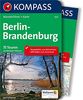 Berlin-Brandenburg: Wanderführer mit Extra-Tourenkarte, 75 Touren, GPX-Daten zum Download (KOMPASS-Wanderführer, Band 5031)