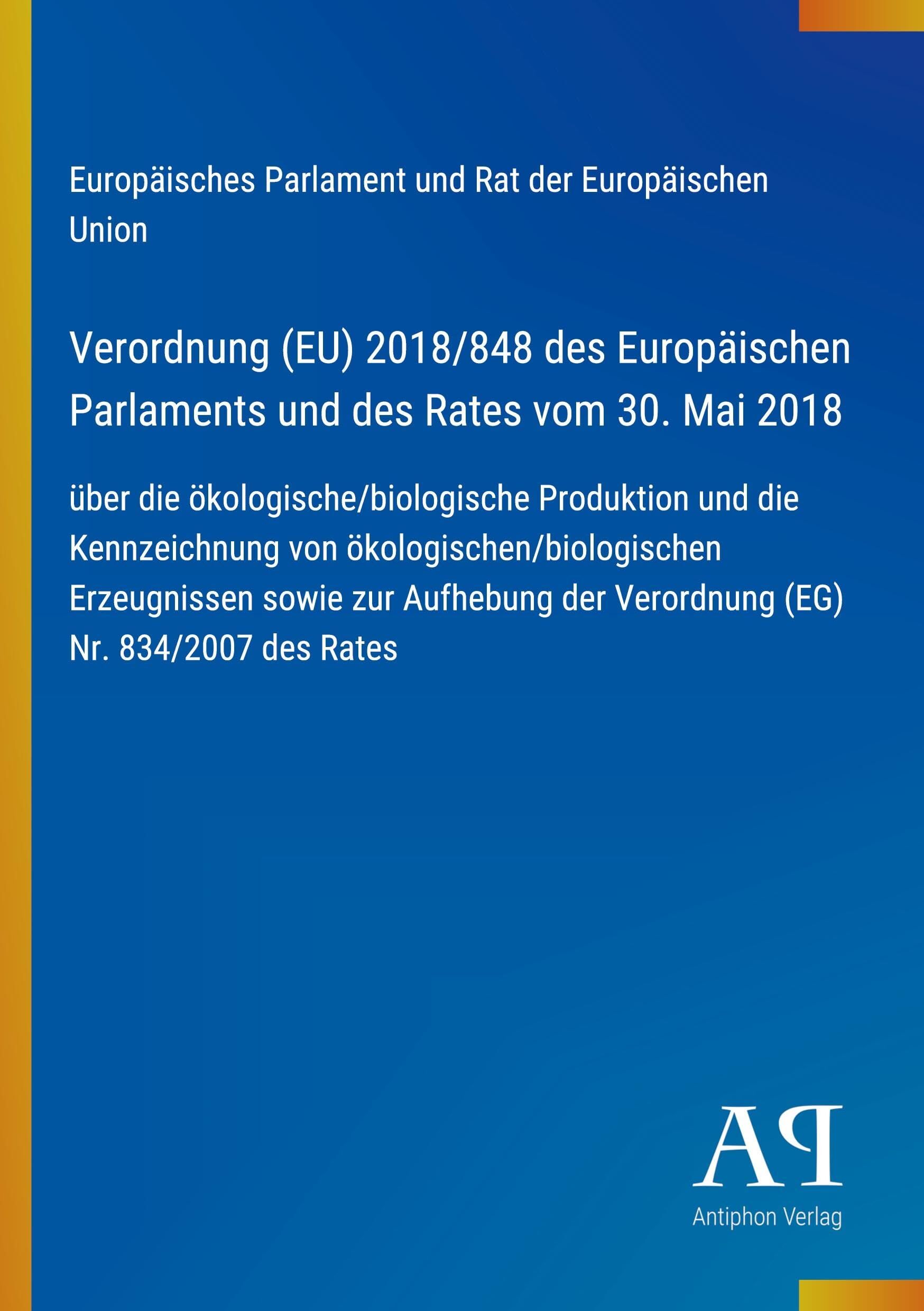 Verordnung (EU) 2018/848 des Europäischen Parlaments und des Rates vom 30. Mai 2018