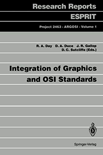 Integration of Graphics and OSI Standards (Research Reports Esprit, 1, Band 1)