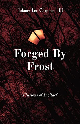 Forged By Frost: Illusions of Ingilaef