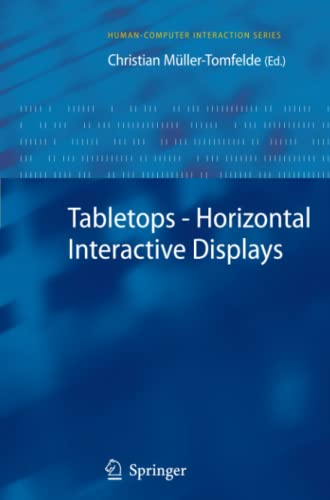 Tabletops - Horizontal Interactive Displays (Human–Computer Interaction Series)