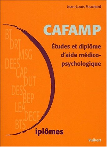 Cafamp. : Etudes Et Diplôme D'aide Médico-psychologique, 2ème édition
