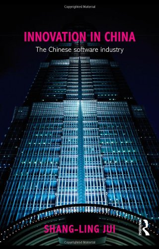 Innovation in China: The Chinese Software Industry (Routledge Contemporary China Series)